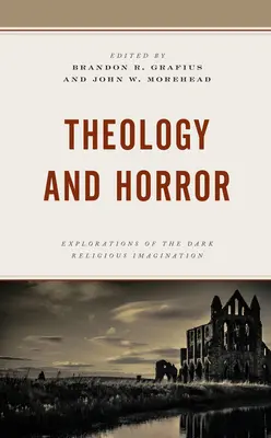 Teológia a horor: HOROR: teória a teror: dve témy: terorizmus a terorizmus. - Theology and Horror: Explorations of the Dark Religious Imagination