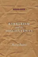 Barbarstvo a jeho nespokojnosť - Barbarism and Its Discontents