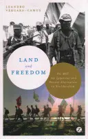 Zem a sloboda: MST, zapatisti a roľnícke alternatívy k neoliberalizmu - Land and Freedom: The MST, the Zapatistas and Peasant Alternatives to Neoliberalism