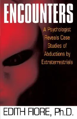 Stretnutia: Psychológ odhaľuje prípady únosov mimozemšťanmi - Encounters: A Psychologist Reveals Case Studies of Abductions by Extraterrestrials