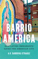 Barrio America: Ako latinskoamerickí prisťahovalci zachránili americké mesto - Barrio America: How Latino Immigrants Saved the American City