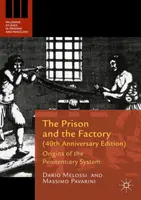 Väznica a továreň (vydanie k 40. výročiu): Počiatky väzenského systému - The Prison and the Factory (40th Anniversary Edition): Origins of the Penitentiary System