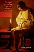 Georges de la Tour a hádanka viditeľného - Georges de la Tour and the Enigma of the Visible