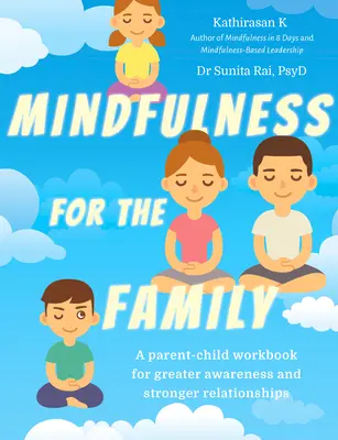 Všímavosť pre rodinu: Pracovná kniha pre rodičov a deti pre väčšie uvedomenie a silnejšie vzťahy - Mindfulness for the Family: A Parent-Child Workbook for Greater Awareness and Stronger Relationships