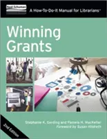 Víťazné granty: Príručka pre knihovníkov: Ako na to - Winning Grants: A How-To-Do-It Manual for Librarians