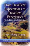 Od očakávaní cestovateľov k skúsenostiam cestovateľov - funkčnosť modelu HOLSAT - From Travelers Expectations to Travelers Experiences - The Workability of the HOLSAT Model