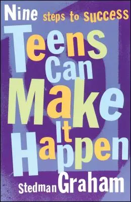 Tínedžeri to dokážu: Deväť krokov k úspechu - Teens Can Make It Happen: Nine Steps to Success