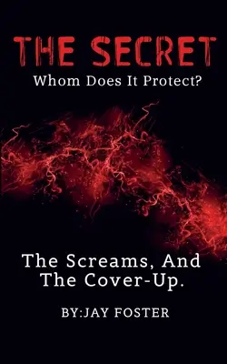 TAJOMSTVO, koho chráni? - THE SECRET, Whom Does It Protect?