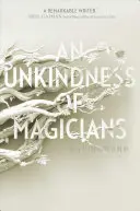 Neviazanosť mágov - An Unkindness of Magicians