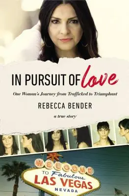 V honbe za láskou: Cesta jednej ženy od zotročenia k triumfu - In Pursuit of Love: One Woman's Journey from Trafficked to Triumphant