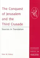 Dobytie Jeruzalema a tretia križiacka výprava: Vydanie knihy: Tretia svetová vojna: pramene v preklade - The Conquest of Jerusalem and the Third Crusade: Sources in Translation