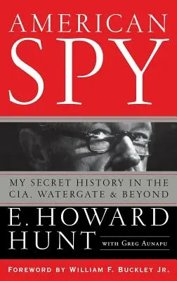 Americký špión: Moja tajná história v CIA, Watergate a inde - American Spy: My Secret History in the Cia, Watergate and Beyond
