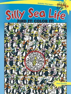 Iskra hlúpeho morského života Nájdi to! Vyfarbi to! - Spark Silly Sea Life Find It! Color It!