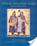 Dvanásťtisíc rokov: Americkí indiáni v štáte Maine - Twelve Thousand Years: American Indians in Maine
