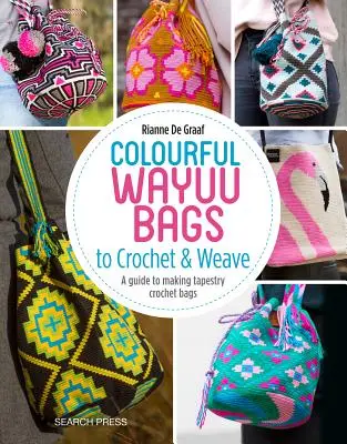Farebné tašky Wayuu na háčkovanie: Príručka na výrobu gobelínových háčkovaných tašiek - Colourful Wayuu Bags to Crochet: A Guide to Making Tapestry Crochet Bags