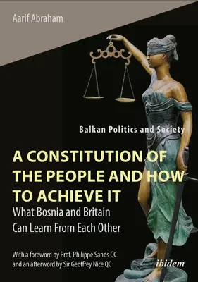 Ústava ľudu a ako ju dosiahnuť: Čo sa od seba môžu naučiť Bosna a Británia - A Constitution of the People and How to Achieve It: What Bosnia and Britain Can Learn from Each Other