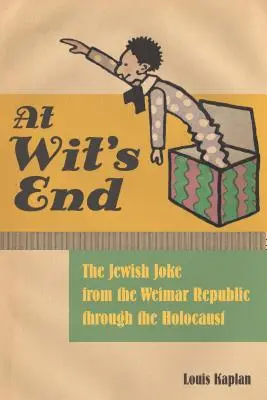 Na konci s rozumom: Smrteľná rozprava o židovskom vtipe - At Wit's End: The Deadly Discourse on the Jewish Joke