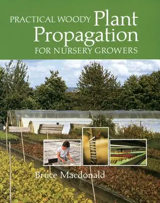 Praktické rozmnožovanie drevín pre škôlkarov - Practical Woody Plant Propagation for Nursery Growers