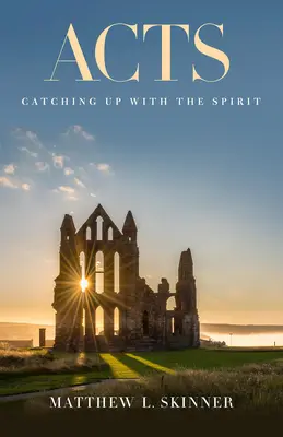 Akty: Doháňanie ducha - Acts: Catching Up with the Spirit