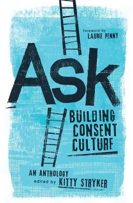 Spýtajte sa: Budovanie kultúry súhlasu - Ask: Building Consent Culture
