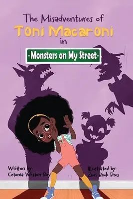 Nešťastné príhody Toniho Macaroniho: Príšery na mojej ulici - The Misadventures of Toni Macaroni: Monsters on My Street