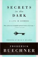 Tajomstvá v tme: Život v kázňach - Secrets in the Dark: A Life in Sermons