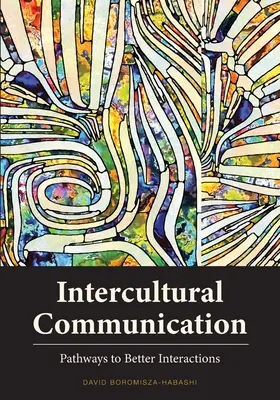 Medzikultúrna komunikácia: Cesty k lepším interakciám - Intercultural Communication: Pathways to Better Interactions