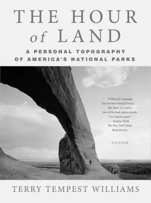 Hodina zeme: Osobná topografia amerických národných parkov - The Hour of Land: A Personal Topography of America's National Parks