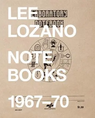 Lee Lozano: Zápisky 1967-70 - Lee Lozano: Notebooks 1967-70