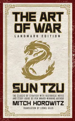 The Art of War Landmark Edition (Prelomové vydanie knihy Umenie vojny): Klasické dielo o stratégii s historickými poznámkami a úvodom od autora Mitcha Horowitza, držiteľa ceny PEN - The Art of War Landmark Edition: The Classic of Strategy with Historical Notes and Introduction by PEN Award-Winning Author Mitch Horowitz