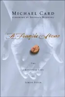 Krehký kameň: Emocionálny život Šimona Petra - A Fragile Stone: The Emotional Life of Simon Peter
