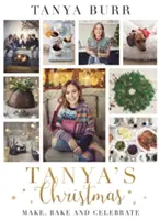 Tánine Vianoce: Táňa: Vyrábajte, pečte a oslavujte - Tanya's Christmas: Make, Bake and Celebrate