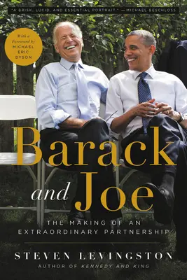Barack a Joe: Vytváranie výnimočného partnerstva - Barack and Joe: The Making of an Extraordinary Partnership
