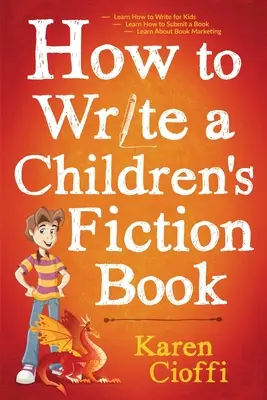 Ako napísať detskú beletristickú knihu - How To Write A Children's Fiction Book