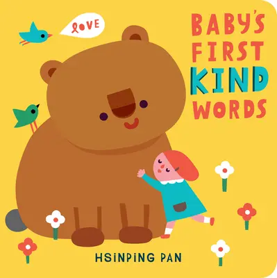 Prvé láskavé slová dieťaťa: Stolová kniha - Baby's First Kind Words: A Board Book
