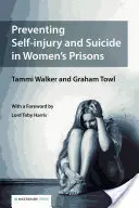 Prevencia sebapoškodzovania a samovrážd v ženských väzniciach - Preventing Self-injury and Suicide in Women's Prisons