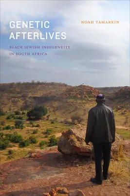 Genetické posmrtné životy: Čierna židovská indigenita v Južnej Afrike - Genetic Afterlives: Black Jewish Indigeneity in South Africa