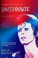 Podivná fascinácia - David Bowie: Definitívny príbeh - Strange Fascination - David Bowie: The Definitive Story