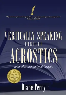 VERTIKÁLNE ROZPRÁVANIE prostredníctvom AKROSTIKY: S ďalšími inšpiratívnymi postrehmi - VERTICALLY SPEAKING through ACROSTICS: With Other Inspirational Insights