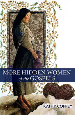 Ďalšie skryté ženy z evanjelií - More Hidden Women of the Gospels