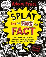 Splat the Fake Fact! - Čmárajte na ne, posielajte ich laserom, lasujte ich (Frost Adam (Autor)) - Splat the Fake Fact! - Doodle on them, laser beam them, lasso them (Frost Adam (Author))