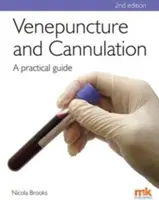 Venepunkcia a kanylácia: Praktická príručka - Venepuncture & Cannulation: A Practical Guide