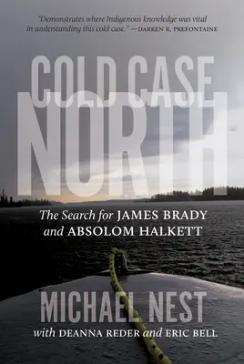 Chladný prípad Sever: Pátranie po Jamesovi Bradym a Absolomovi Halkettovi - Cold Case North: The Search for James Brady and Absolom Halkett