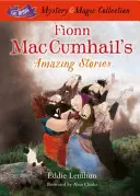 Úžasné príbehy Fionna Mac Cumhaila - Írska zbierka záhad a kúziel - kniha 3 - Fionn Mac Cumhail's Amazing Stories - The Irish Mystery and Magic Collection - Book 3