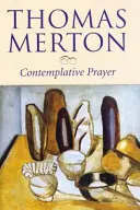 Kontemplatívna modlitba - Contemplative Prayer
