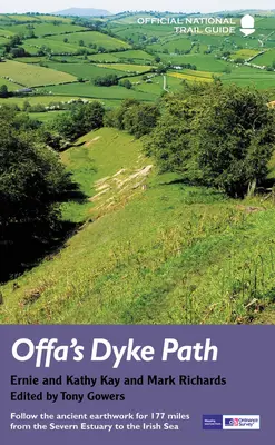 Offa's Dyke Path: Vydajte sa po starobylom zemnom diele dlhom 177 míľ od ústia rieky Severn k Írskemu moru - Offa's Dyke Path: Follow the Ancient Earthwork for 177 Miles from the Severn Estuary to the Irish Sea