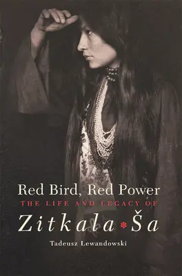 Červený vták, červená sila: Život a odkaz Zitkala-Sa - Red Bird, Red Power: The Life and Legacy of Zitkala-Sa