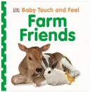 Detskí kamaráti z farmy na dotyk - Baby Touch and Feel Farm Friends