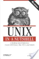 Unix v kocke: Krátka príručka o počítačoch - zahŕňa Gnu/Linux, Mac OS X a Solaris - Unix in a Nutshell: A Desktop Quick Reference - Covers Gnu/Linux, Mac OS X, and Solaris