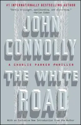 Biela cesta, 4: triler Charlie Parker - The White Road, 4: A Charlie Parker Thriller